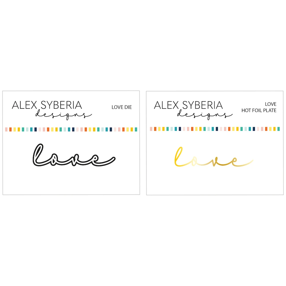 Alex Syberia Designs Love Die And Hot Foil Bundle 3 Alex Syberia Designs Love Die And Hot Foil Bundle