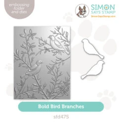 Simon Says Stamp Embossing Folder And Cutting Dies Bold Bird Branches Sfd475 Moments In Time